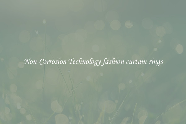 Non-Corrosion Technology fashion curtain rings