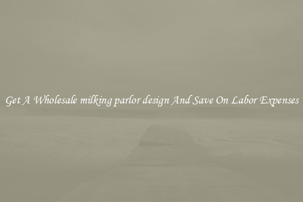 Get A Wholesale milking parlor design And Save On Labor Expenses