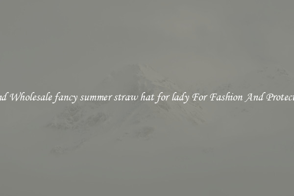 Find Wholesale fancy summer straw hat for lady For Fashion And Protection