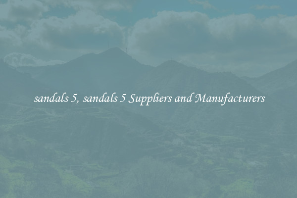 sandals 5, sandals 5 Suppliers and Manufacturers