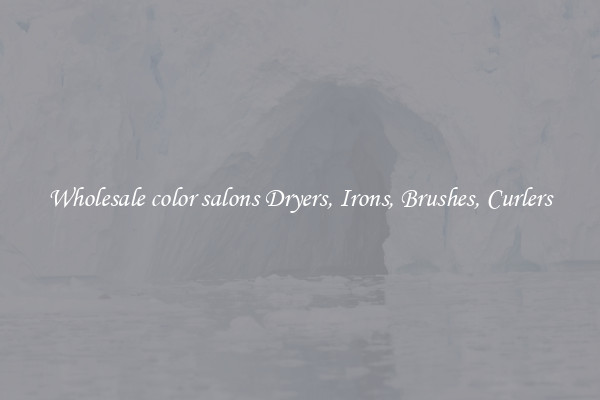 Wholesale color salons Dryers, Irons, Brushes, Curlers