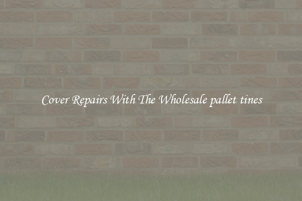  Cover Repairs With The Wholesale pallet tines 