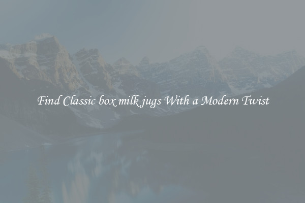 Find Classic box milk jugs With a Modern Twist