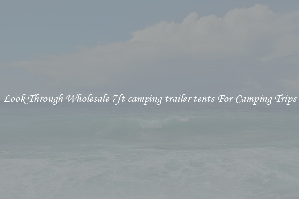 Look Through Wholesale 7ft camping trailer tents For Camping Trips