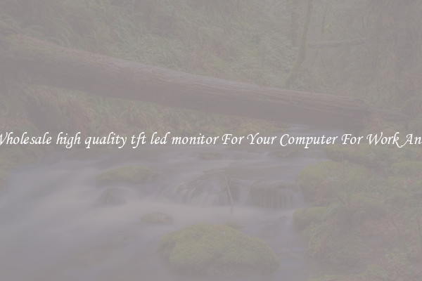 Crisp Wholesale high quality tft led monitor For Your Computer For Work And Home