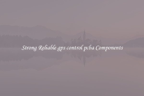 Strong Reliable gps control pcba Components