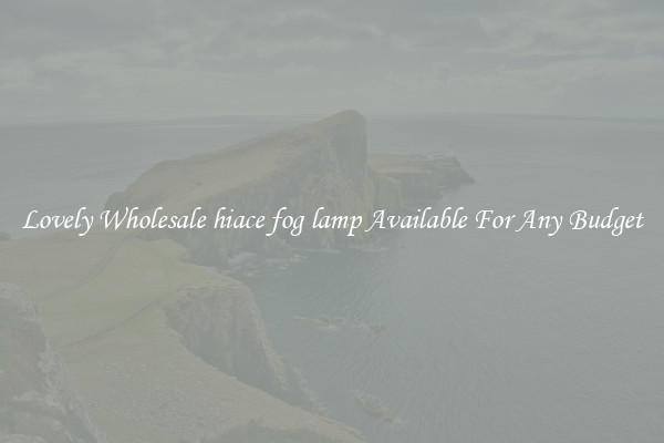 Lovely Wholesale hiace fog lamp Available For Any Budget